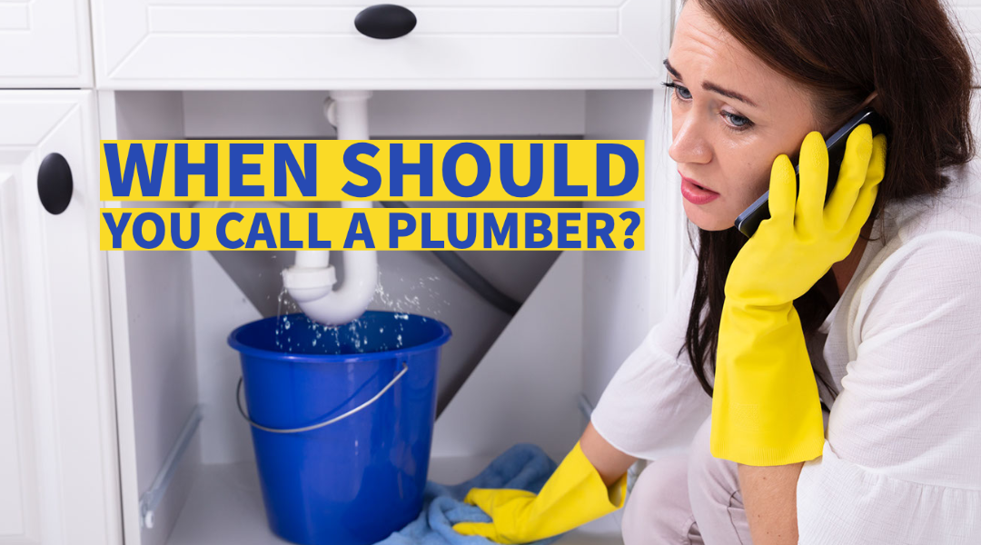 When Should You Call a Plumber?